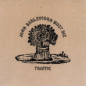 Traffic – John Barleycorn Must Die (1970)