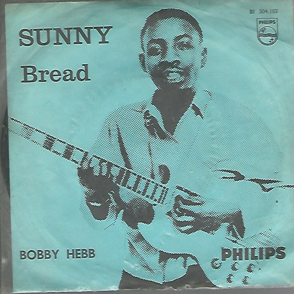 Bobby Hebb : Sunny / Bread (7", Mono)