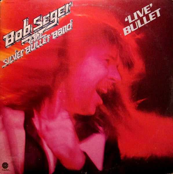 Bob Seger And The Silver Bullet Band : Live Bullet (2xLP, Album, Jac)