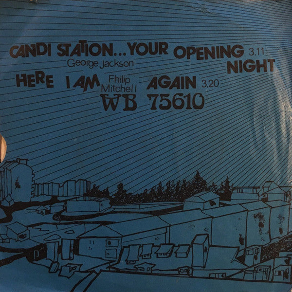 Candi Staton : Your Opening Night / Here I Am Again (7", Single)