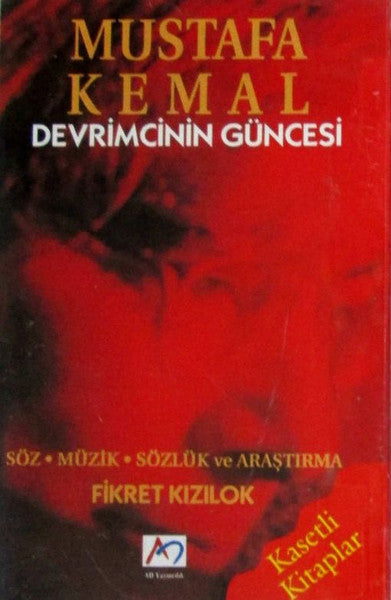 Fikret Kızılok : Mustafa Kemal - Devrimcinin Güncesi (Cass, Album)
