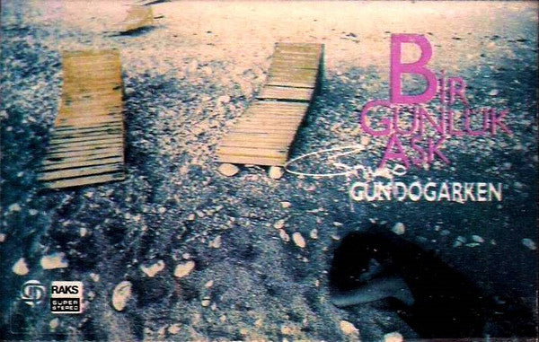 Grup Gündoğarken : Bir Günlük Aşk (Cass, Album)