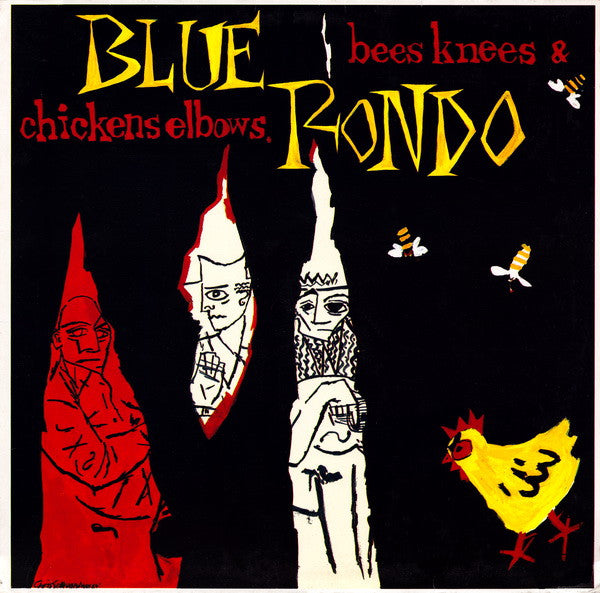 Blue Rondo À La Turk : Bees Knees & Chickens Elbows (LP, Album)