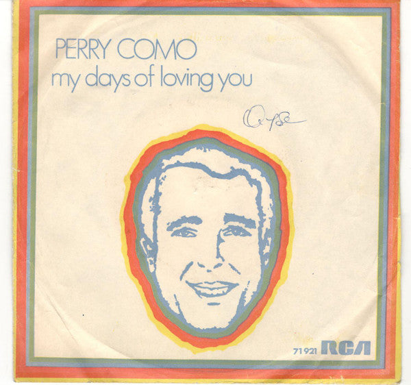 Perry Como : Yesterday I Heard The Rain / My Days Of Loving You (7", Single)