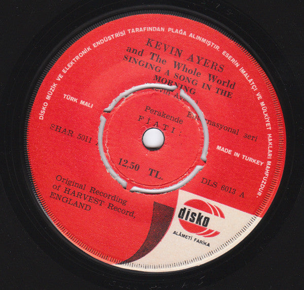 Kevin Ayers And The Whole World : Singing A Song In The Morning / Eleanor's Cake Which Ate Her (7", Single)