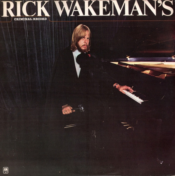 Rick Wakeman : Rick Wakeman's Criminal Record (LP, Album)
