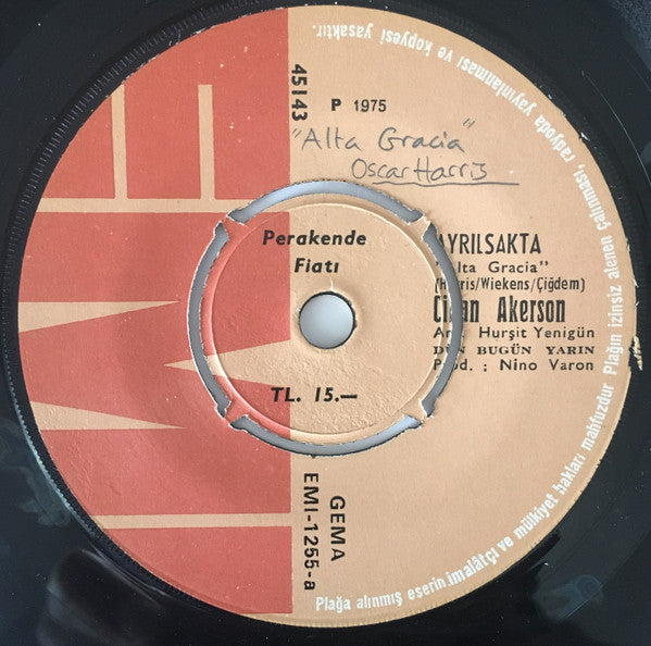 Cihan Akerson : Ayrılsakta "Alta Gracia" / Hiç Şansım Yokmuş (7", Single)