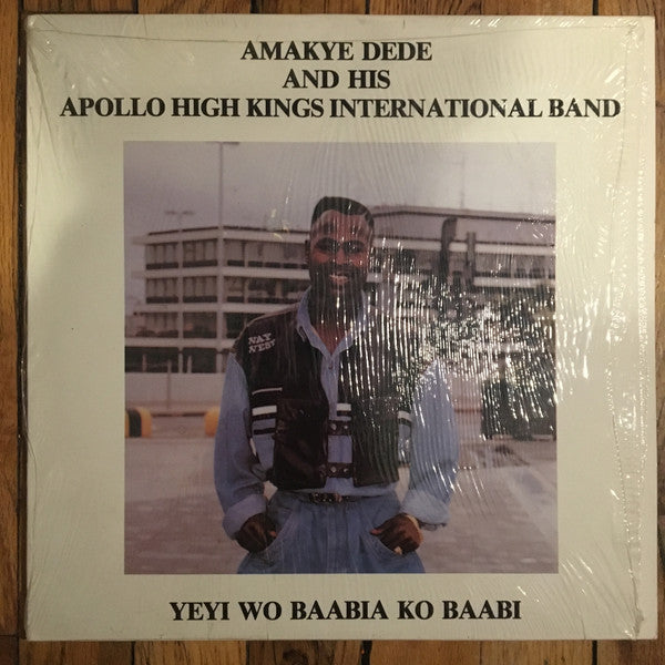 Amakye Dede And His Apollo Kings : Yeyi Wo Baabia Ko Baabi (LP, Album)