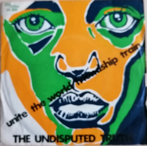 The Undisputed Truth : Unite The World / Friendship Train (7", Single)