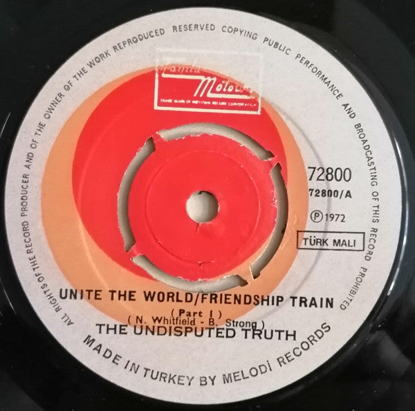 The Undisputed Truth : Unite The World / Friendship Train (7", Single)