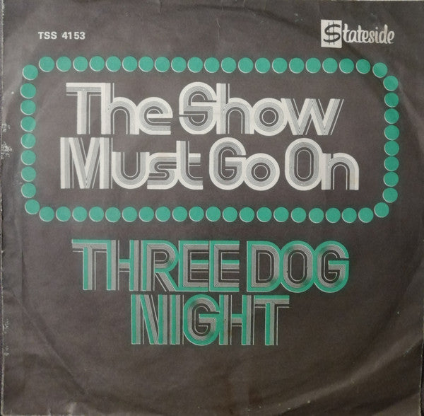 Three Dog Night : Play Something Sweet / The Show Must Go On (7", Single)