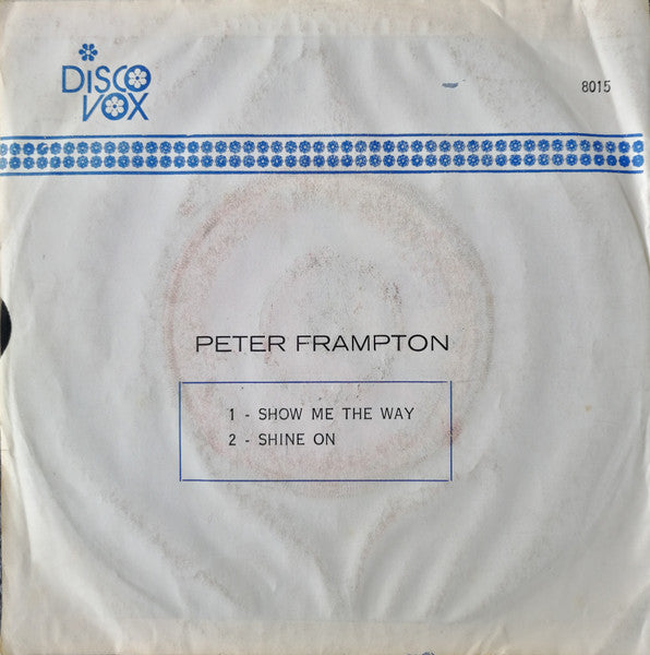 Peter Frampton : Show Me The Way (Live)  / Shine On (7", Single)