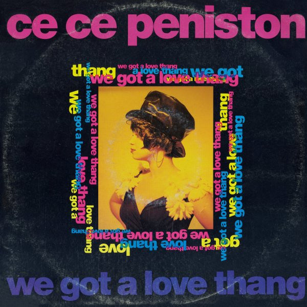 Ce Ce Peniston : We Got A Love Thang (12")