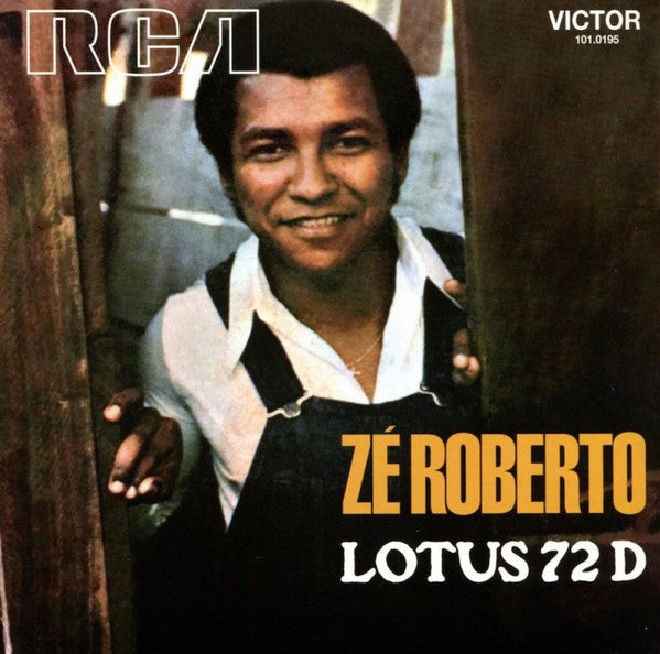 Zé Roberto : Lotus 72 D (7", Single, RE)