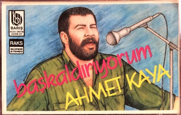 Ahmet Kaya : Başkaldırıyorum (Cass, Album)