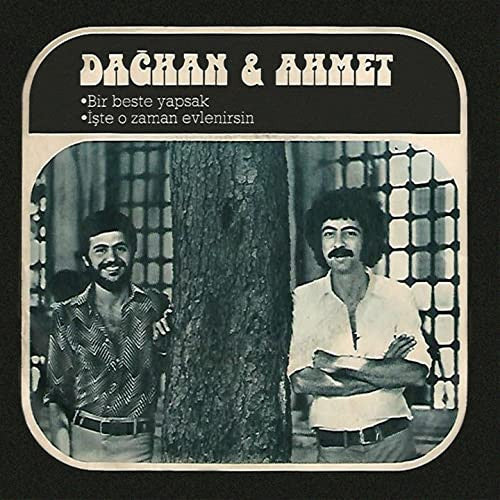 Dağhan Baydur & Olcayto Ahmet Tuğsuz : Bir Beste Yapsak / İşte O Zaman Evlenirsin (7", Mono)