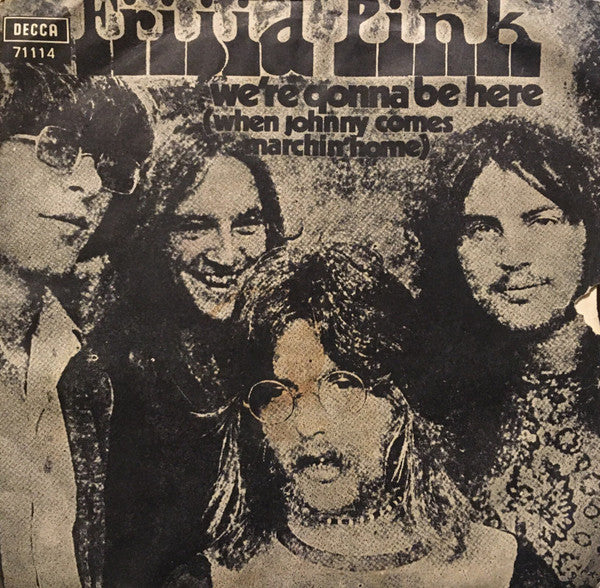 Frijid Pink : We're Gonne Be Here (When Johnny Comes Marchin' Home) (7")