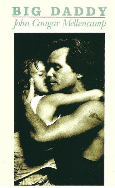 John Cougar Mellencamp : Big Daddy (Cass, Album)