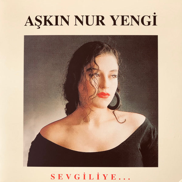 Aşkın Nur Yengi : Sevgiliye... (LP, Album, Ltd, Num, RE, S/Edition, Tra)