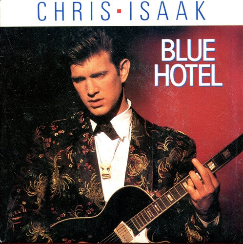 Chris Isaak : Blue Hotel (7", Single)