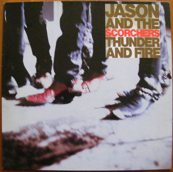 Jason & The Scorchers : Thunder And Fire (LP, Album)