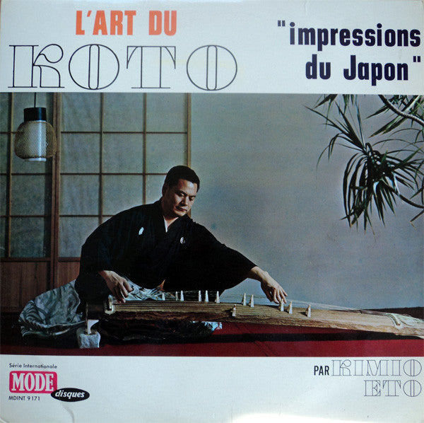 Kimio Eto : Impressions Du Japon (L'Art Du Koto) (LP, Mono)