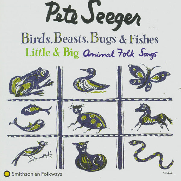 Pete Seeger : Birds, Beasts, Bugs & Fishes Little & Big (Animal Folk Songs) (CD, Album, Comp)