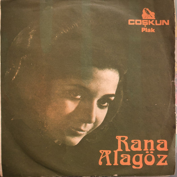 Rana Alagöz : Sevgiliye / Herşey Bitmiştir Artık (7", Single)
