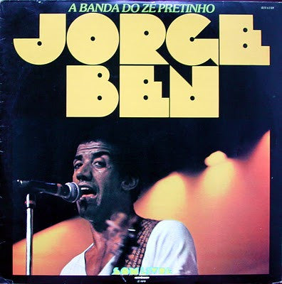 Jorge Ben : A Banda Do Zé Pretinho (LP, Album)