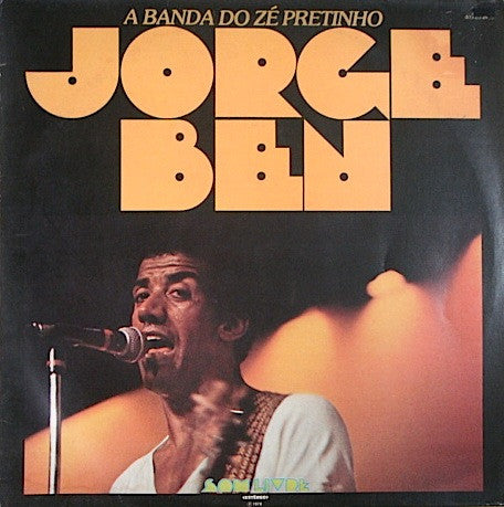 Jorge Ben : A Banda Do Zé Pretinho (LP, Album)