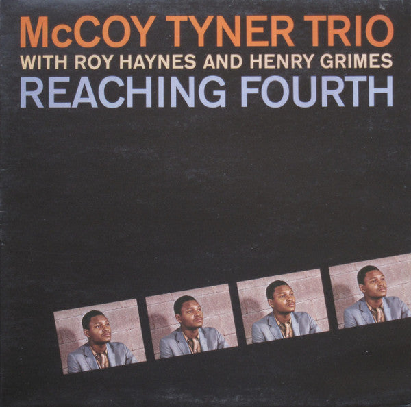 McCoy Tyner Trio With Roy Haynes And Henry Grimes : Reaching Fourth (LP, Album, RE, Gat)