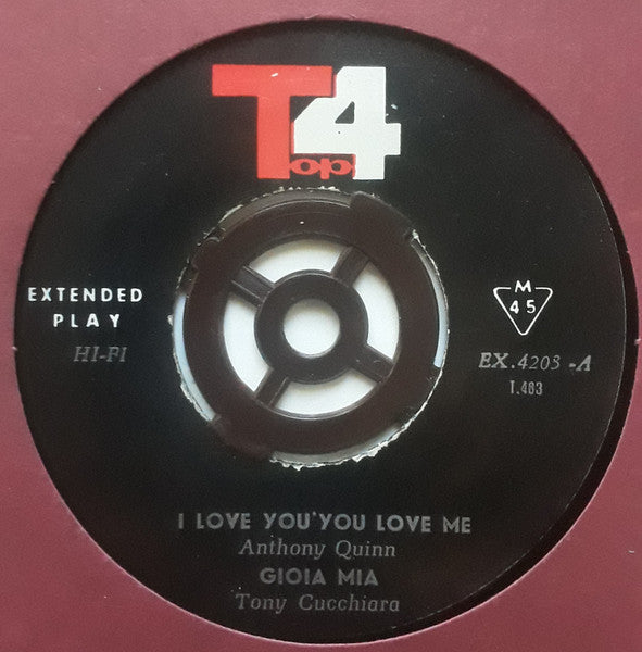 Anthony Quinn, Tony Cucchiara, The Young Rascals, Tommy James : I Love You You Love Me (7", EP, Unofficial)