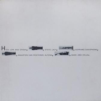 Steve Lacy / Maarten Altena : High, Low And Order (LP)