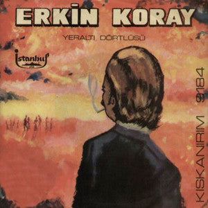 Erkin Koray, Yeraltı Dörtlüsü : Kıskanırım (7")