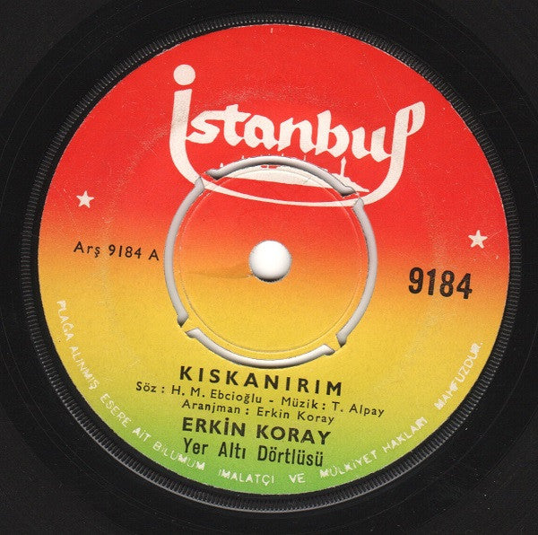 Erkin Koray, Yeraltı Dörtlüsü : Kıskanırım (7")