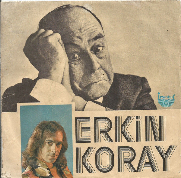 Erkin Koray : Mesafeler / Silinmeyen Hatıralar (7", Single)