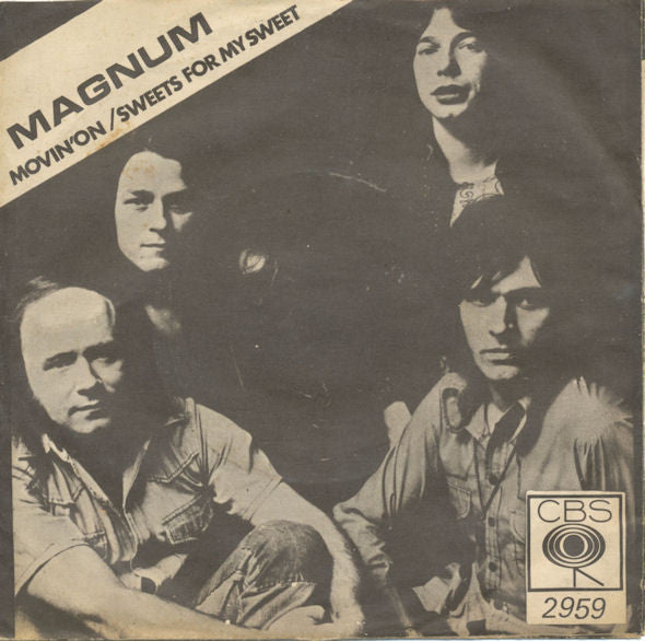 Magnum (3) : Movin' On / Sweets For My Sweet  (7", Single)