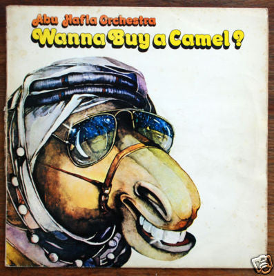 Abu Hafla Orchestra : Wanna Buy A Camel? (LP, Album)