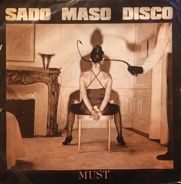 Must (2) : Sado Maso Disco (7", Single)