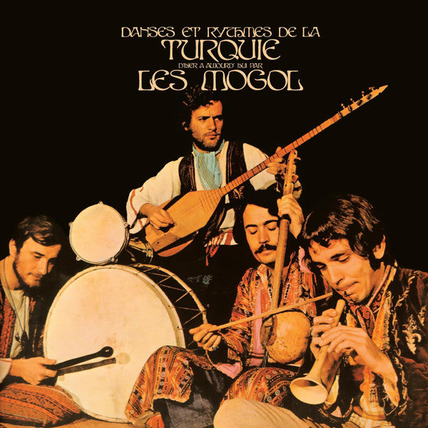 Les Mogol* : Danses Et Rythmes De La Turquie D'Hier À Aujourd'hui (LP, Album, RE)