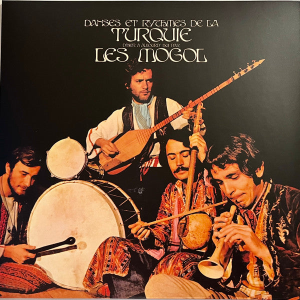 Les Mogol* : Danses Et Rythmes De La Turquie D'Hier À Aujourd'hui (LP, Album, RE)