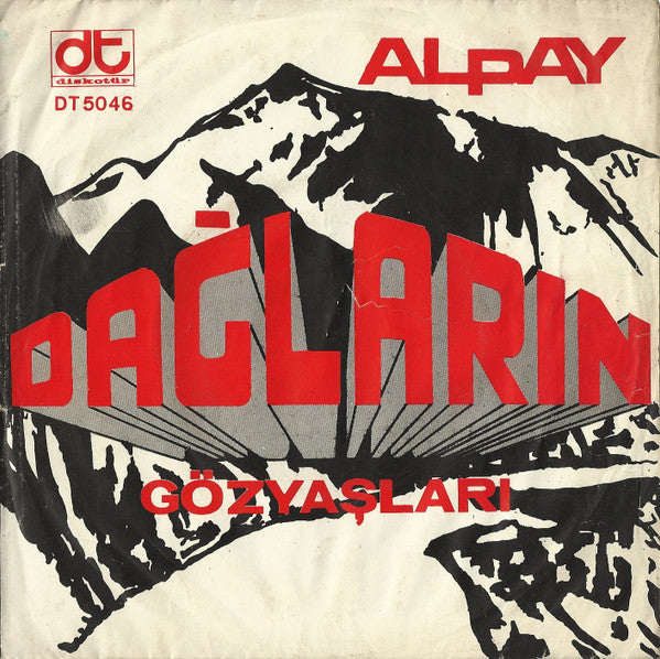 Alpay : Dağların Gözyaşları / Ağa Düşen Kadın (7", Single)