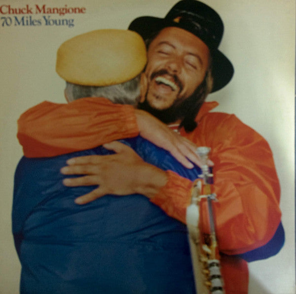 Chuck Mangione : 70 Miles Young (LP, Album)