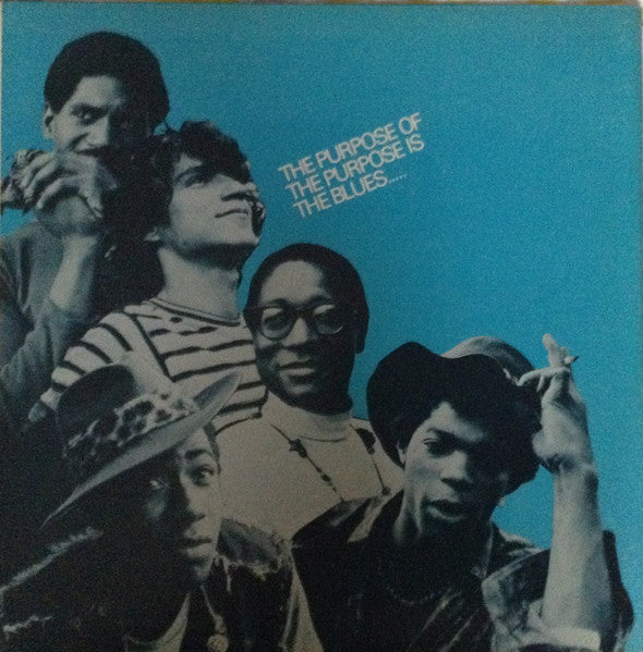 The Purpose : The Purpose Of The Purpose Is The Blues (LP, Album)