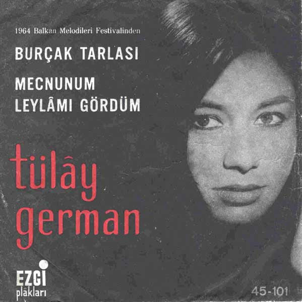 Tülây German : Burçak Tarlası / Mecnunum Leylâmı Gördüm (7", Single)