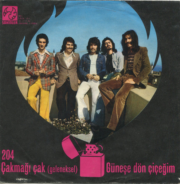 Ersen ve Kardaşlar : Çakmağı Çak / Güneşe Dön Çiçeğim (7")
