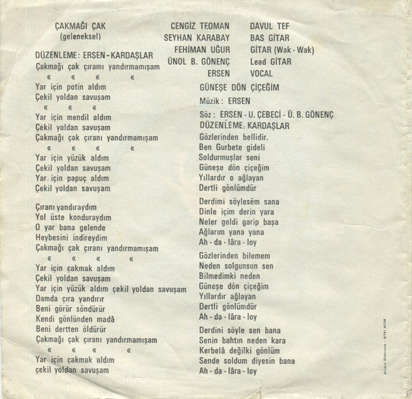 Ersen ve Kardaşlar : Çakmağı Çak / Güneşe Dön Çiçeğim (7")
