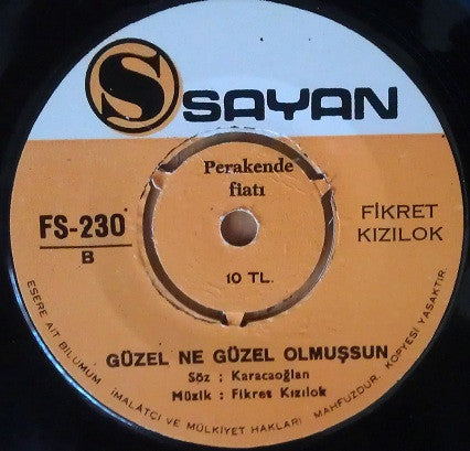 Fikret Kızılok : Söyle Sazım / Güzel Ne Güzel Olmuşsun (7", Single)