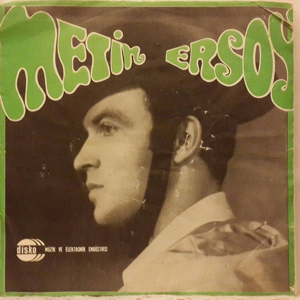 Metin Ersoy : Vakit Yok, Gemi Kalkıyor Artık / İki Kalp Bir Olunca (7", Single)