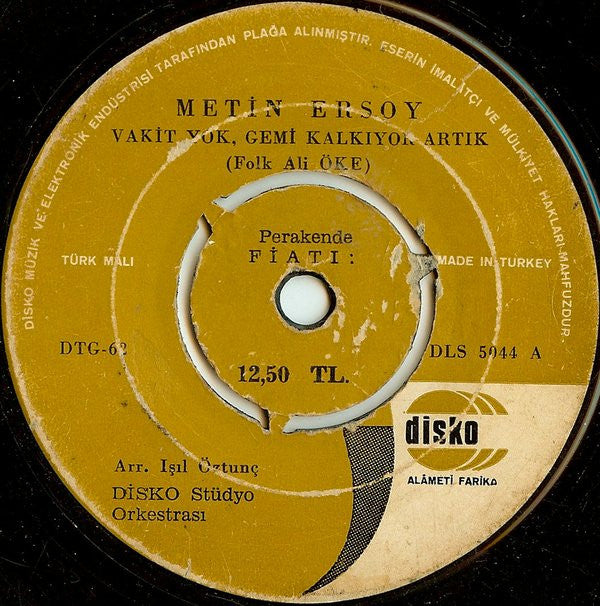 Metin Ersoy : Vakit Yok, Gemi Kalkıyor Artık / İki Kalp Bir Olunca (7", Single)